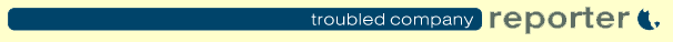 Troubled Company Reporter